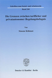 Die Grenzen zwischen tariflicher und privatautonomer Regelungsbefugnis