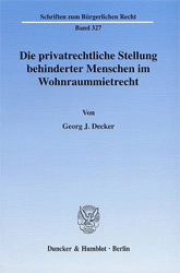 Die privatrechtliche Stellung behinderter Menschen im Wohnraummietrecht