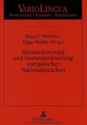 Standardisierung und Destandardisierung europäischer Nationalsprachen