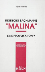 Ingeborg Bachmanns »Malina« - eine Provokation?