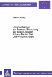 Untersuchungen zur Brentano-Forschung der beiden Jesuiten Johann Baptist Diel und Wilhelm Kreiten