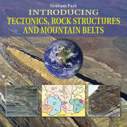 Introducing Tectonics, Rock Structures and Mountain Belts