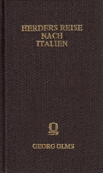 Herders Reise nach Italien/Herders Briefwechsel mit seiner Gattin vom August 1788 - Juli 1789