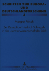 Zur Rezeption Friedrich Schlegels in der Literaturwissenschaft der DDR