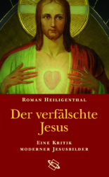 Der verfälschte Jesus