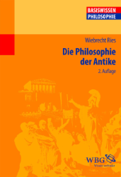 Die Philosophie der Antike. - Ries, Wiebrecht