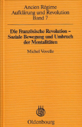 Die Französische Revolution - Soziale Bewegung und Umbruch der Mentalitäten - Vovelle, Michel