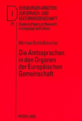 Die Amtssprachen in den Organen der Europäischen Gemeinschaft