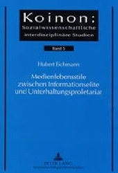 Medienlebensstile zwischen Informationselite und Unterhaltungsproletariat