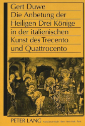 Die Anbetung der Heiligen Drei Könige in der italienischen Kunst des Trecento und Quattrocento