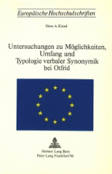 Untersuchungen zu Möglichkeiten, Umfang und Typologie verbaler Synonymik bei Otfrid