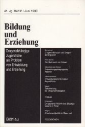 Bildung und Erziehung. 1988/Heft 2: Drogenabhängige Jugendliche als Problem von Entwicklung und Erziehung