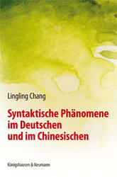 Syntaktische Phänomene im Deutschen und im Chinesischen. - Chang, Lingling