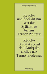 Revolte und Sozialstatus von der Spätantike bis zur Frühen Neuzeit/Révolte et statut social de l'Antiquité tardive aux Temps modernes