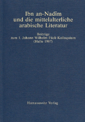 Ibn an-Nadîm und die mittelalterliche arabische Literatur