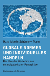 Globale Normen und individuelles Handeln - Schönherr-Mann, Hans-Martin