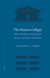 The Roman 'Collegia'. - Perry, Jonathan Scott