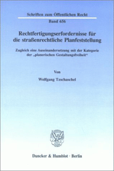 Rechtfertigungserfordernisse für die straßenrechtliche Planfeststellung