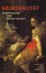 Kriminalität in Mittelalter und Früher Neuzeit