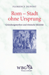 Rom - Stadt ohne Ursprung