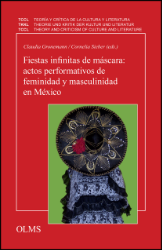 Fiestas infinitas de máscara: Actos performativos de feminidad y masculinidad en México
