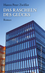 Das Rascheln des Glücks - Zwißler, Hanns Peter