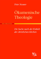 Ökumenische Theologie - Neuner, Peter
