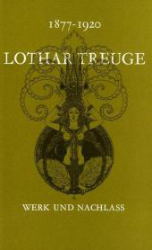 Lothar Treuge, 1877-1920