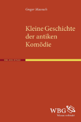 Kleine Geschichte der antiken Komödie