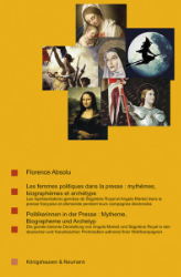 Les femmes politiques dans la presse/Politikerinnen in der Presse - Absolu, Florence