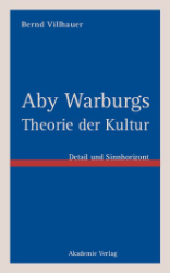 Aby Warburgs Theorie der Kultur