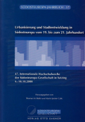 Urbanisierung und Stadtentwicklung in Südosteuropa vom 19. bis zum 21. Jahrhundert