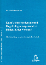 Kant's transcendentale und Hegel's logisch-spekulative Dialektik der Vernunft