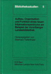 Aufbau, Organisation und Funktion eines neuen Informationszentrums am Beispiel der Vorarlberger Landesbibliothek