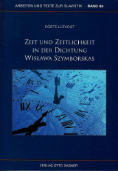 Zeit und Zeitlichkeit in der Dichtung Wislawa Szymborskas. - Lütvogt, Dörte