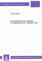 Die niederdeutsche Literatur in Ostfriesland von 1600 bis 1870
