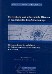 Prowestliche und antiwestliche Diskurse in den Balkanländern/Südosteuropa