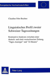 Linguistisches Profil zweier Schweizer Tageszeitungen