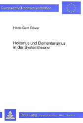 Holismus und Elementarismus in der Systemtheorie