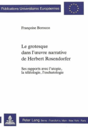 Le grotesque dans l'oeuvre narrative de Herbert Rosendorfer