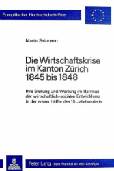 Die Wirtschaftskrise im Kanton Zürich 1845 bis 1848
