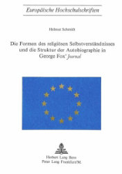 Die Formen des religiösen Selbstverständnisses und die Struktur der Autobiographie in George Fox' 'Journal'