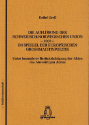 Die Auflösung der Schwedisch-Norwegischen Union 1905 im Spiegel der europäischen Großmachtspolitik