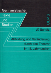 Abbildung und Veränderung durch das Theater im 18. Jahrhundert