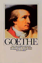 Goethe. Sein Leben in Bildern und Texten