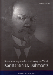 Kunst und mystische Erfahrung im Werk Konstantin D. Bal'monts - Murawski, Leif
