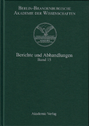 Berlin-Brandenburgische Akademie der Wissenschaften: Berichte und Abhandlungen. Band 15