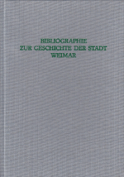 Bibliographie zur Geschichte der Stadt Weimar