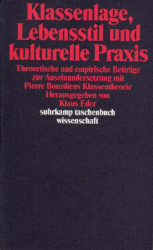 Klassenlage, Lebensstil und kulturelle Praxis