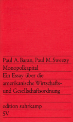 Monopolkapital - Baran, Paul A./Paul M. Sweezy